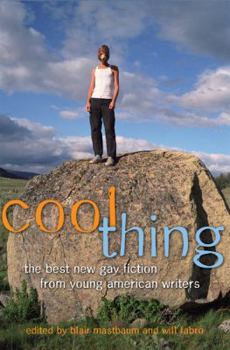 Paperback Cool Thing: The Best New Gay Fiction from Young American Writers Book