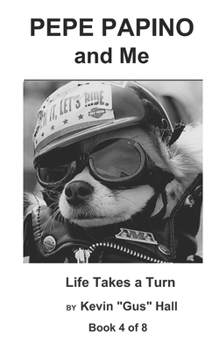 Paperback Pepe Papino and Me: Life Takes a Turn Book