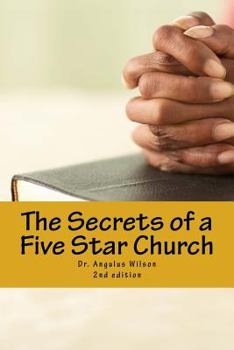 Paperback The Secrets of a Five Star Church: The sermon series that changed a Ministry Book