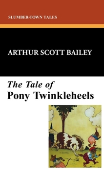 The Tale of Pony Twinkleheels - Book  of the Slumber-Town Tales