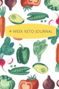 Paperback 4 Week Keto Journal: Meal Planning to a Healthier Lifestyle Book