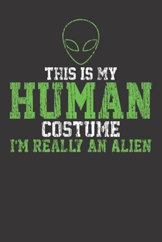 Paperback Notebook: Alien Human Costume Gift Funny UFO College Ruled 6x9 120 Pages Book