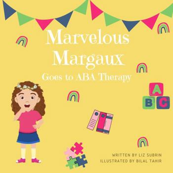 Paperback Marvelous Margaux Goes to ABA Therapy Book