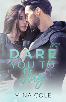 Paperback Dare You to Stay: A Small Town Second Chance Romance (Oak Springs book 3) Book