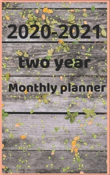 2020-2021 Two Year Planner:Two Year Monthly Planner & Calendar. Size: 4.0" x 6.5" ( Jan 2020 - Dec 2021). 24-Month Personalized Planner, Password Log, Phone book