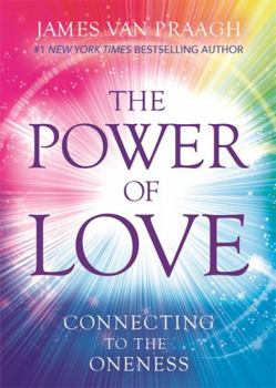 Hardcover The Power of Love: Connecting to the Oneness Book