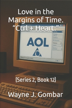 Paperback Love in the Margins of Time. "Ctrl + Heart.": (Series 2, Book 12) Book