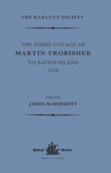 Paperback The Third Voyage of Martin Frobisher to Baffin Island, 1578 Book