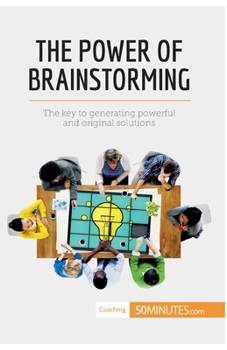 Paperback The Power of Brainstorming: The key to generating powerful and original solutions Book