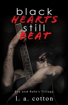 Black Hearts Still Beat: Eva and Rafe's Trilogy - Book  of the Black Hearts Still Beat