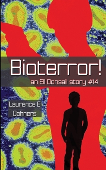 Bioterror! (an Ell Donsaii story #14) - Book #14 of the Ell Donsaii