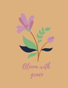 Paperback Bloom with Grace: College Ruled Notebook-8.5x11 inches-1 subject-170 pages College Ruled Paper- Minimalist Journal to Write in For All-G Book