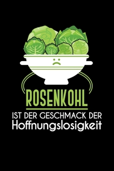 Rosenkohl Ist Der Geschmack Der Hoffnungslosigkeit: Jahreskalender für das Jahr 2020 Din-A5 Format Jahresplaner (German Edition)
