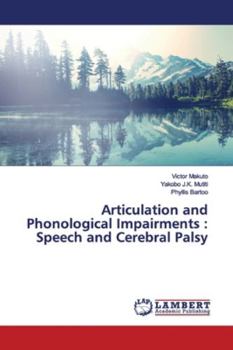 Paperback Articulation and Phonological Impairments: Speech and Cerebral Palsy Book