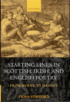 Hardcover Starting Lines in Scottish, Irish, and English Poetry: From Burns to Heaney Book