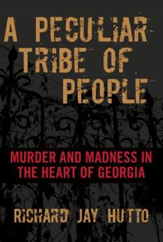 Paperback Peculiar Tribe of People: Murder and Madness in the Heart of Georgia Book