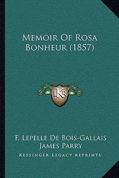 Paperback Memoir Of Rosa Bonheur (1857) Book