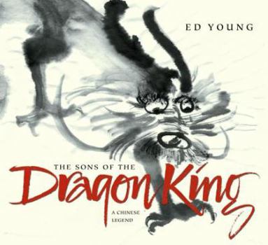 Hardcover The Sons of the Dragon King: A Chinese Legend Book