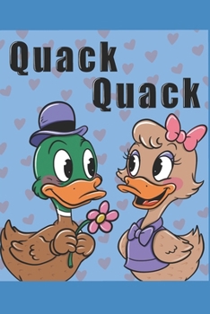 Paperback Quack Quack: A Love Story... For Ducks by Ducks Book