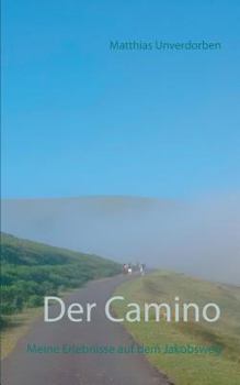 Paperback Der Camino: Meine Erlebnisse auf dem Jakobsweg [German] Book