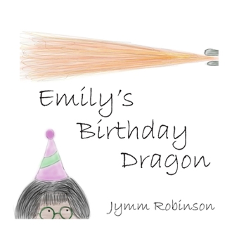 Paperback Emily's Birthday Dragon Book