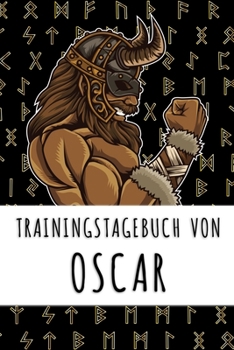 Trainingstagebuch von Oscar: Personalisierter Tagesplaner für dein Fitness- und Krafttraining im Fitnessstudio oder Zuhause (German Edition)