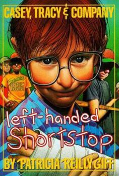 Left-Handed Shortstop (Casey, Tracy, & Company) - Book #3 of the Casey, Tracy & Company