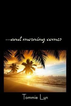 Paperback ...And Morning Comes Book