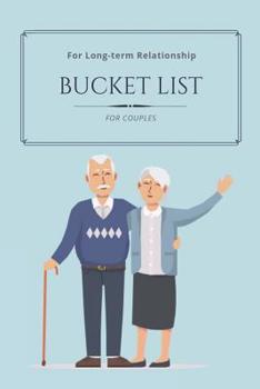 Bucket List for Couples: Things To Do Together, Inspiration and Adventure Idea For Couple, A Journal for Couples With Bucket List Idea, Senior Couple Edition