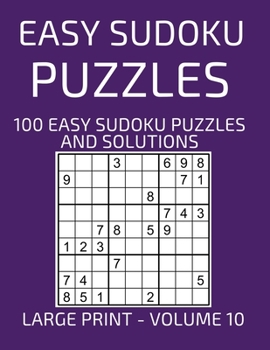 Paperback Easy Sudoku Puzzles, 100 Large Print Easy Sudoku Puzzles And Solutions (Volume 10): Relax and Enjoy Solving Easy Sudoku Puzzles! [Large Print] Book