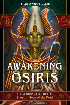 Paperback Awakening Osiris: The Spiritual Keys to the Egyptian Book of the Dead Book