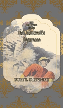 Dick Merriwell's Assurance: In his Brother's Footsteps - Book #109 of the Frank Merriwell