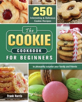 Paperback The Cookie Cookbook for Beginners Book