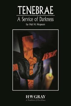 Paperback Tenebrae -- A Service of Darkness: SATB, Choral Score (H. W. Gray) Book