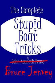 Paperback The Complete Stupid Boat Tricks Book