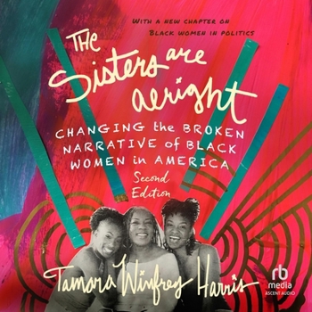 Audio CD The Sisters Are Alright: Changing the Broken Narrative of Black Women in America Book
