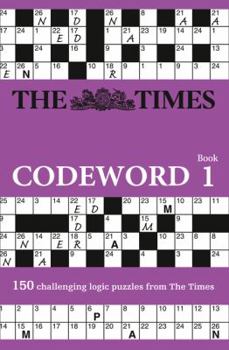 Paperback The Times Codeword: 150 Cracking Logic Puzzles Book