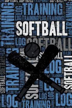 Paperback Softball Training Log and Diary: Softball Training Journal and Book for Player and Coach - Softball Notebook Tracker Book