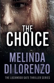 The Choice (Lockwood Gate Thrillers)