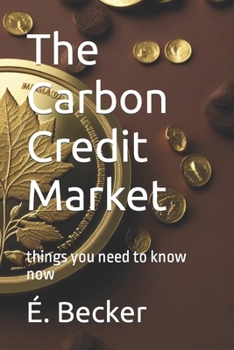 Paperback The Carbon Credit Market: things you need to know now Book