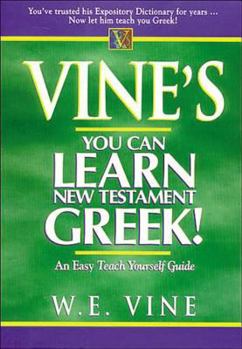 Paperback Vine's You Can Learn New Testament Greek! Book
