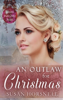 An Outlaw for Christmas - Book #18 of the Spinster Mail-Order Brides