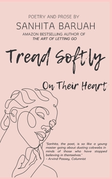 Paperback Tread Softly On Their Heart: Poetry and Prose Book