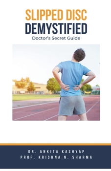 Paperback Slipped Disc Demystified: Doctor's Secret Guide Book