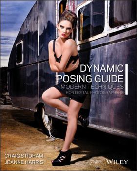 Paperback Dynamic Posing Guide: Modern Techniques for Digital Photographers Book