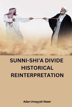 Paperback Sunni-Shi'a Divide: Historical Reinterpretation Book