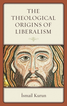 Hardcover The Theological Origins of Liberalism Book