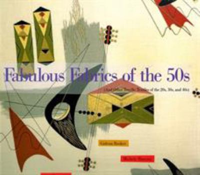 Paperback Fabulous Fabrics of the 50s: And Other Terrific Textiles of the 20s, 30s and 40s Book