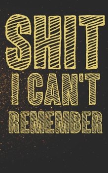 Paperback Shit I Can't Remember: Username and Internet Password Keeper: Gold Dust Book
