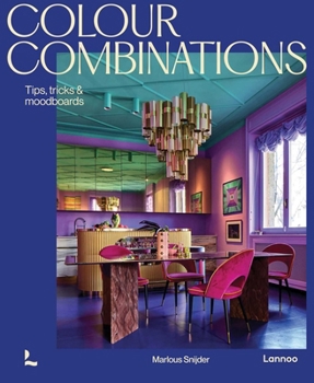 Hardcover Colour Combinations: Tips, Tricks & Moodboards Book